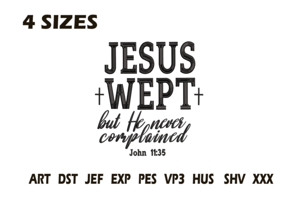 Jesus Wept John 11:35 Embroidery Design