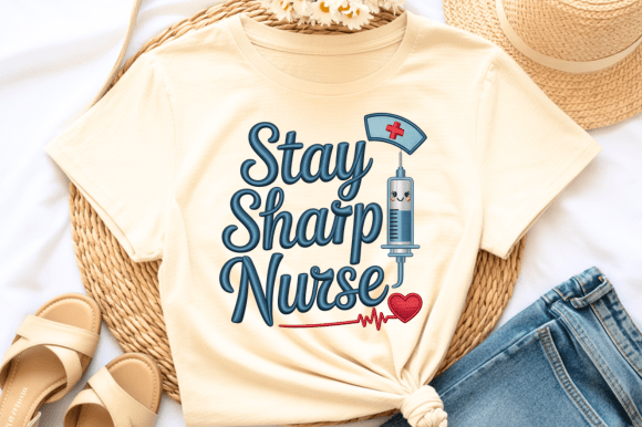Stay Sharp Nurse Embroidery PNG